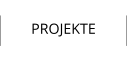 PROJEKTE